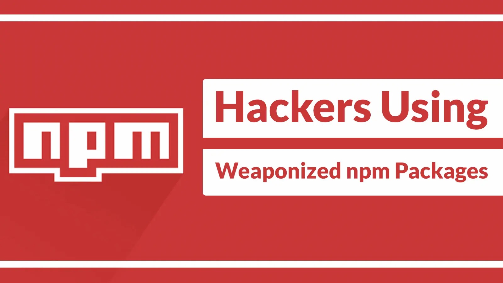 Phần mềm độc hại tồn tại trong các gói NPM