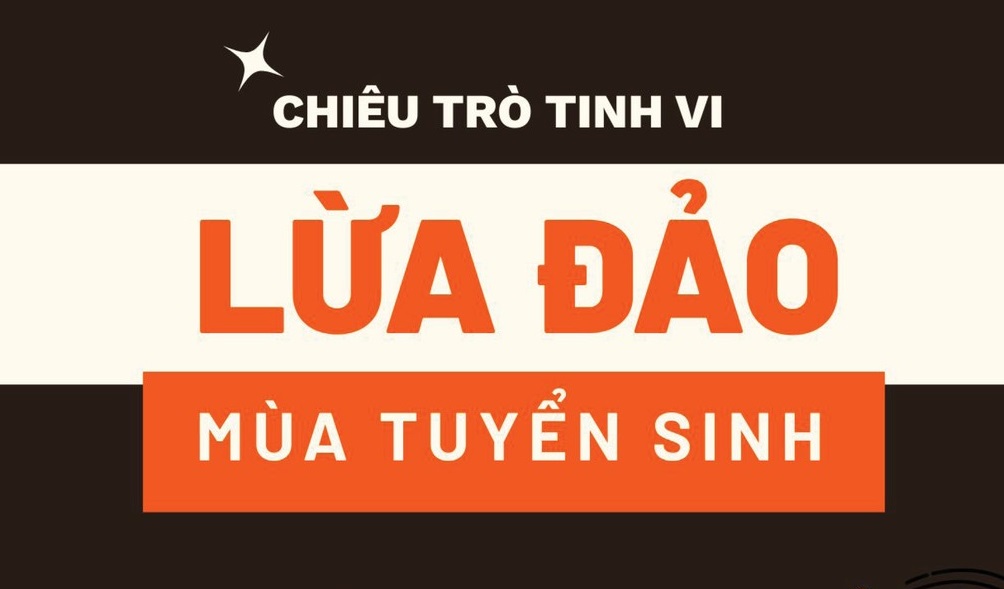 Cảnh báo chiêu trò lừa đảo tinh vi mùa tuyển sinh 2025