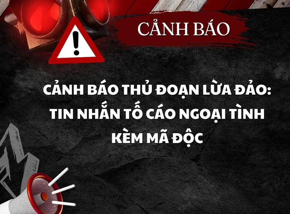 Cảnh giác chiêu trò giả mạo tin nhắn tố cáo ngoại tình kèm mã độc